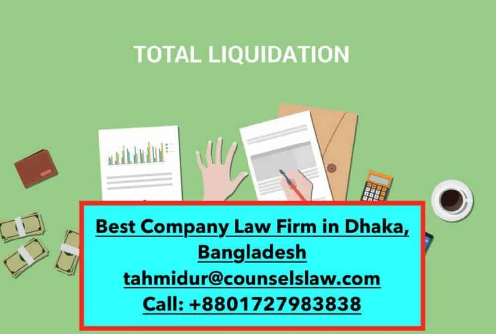 Liquidation or winding up a company in Bangladesh_tahmidur rahman_law firm in bangladesh Liquidation or winding up a company in Bangladesh_tahmidur rahman_law firm in bangladesh